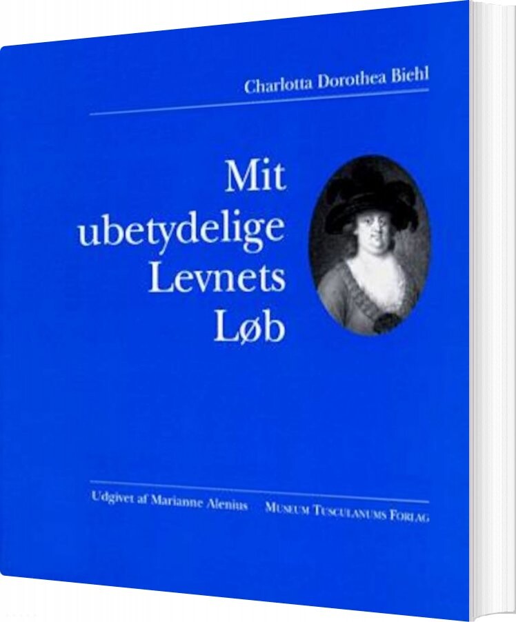 Mit Ubetydelige Levnets Løb - Charlotta Dorothea Biehl - Bog