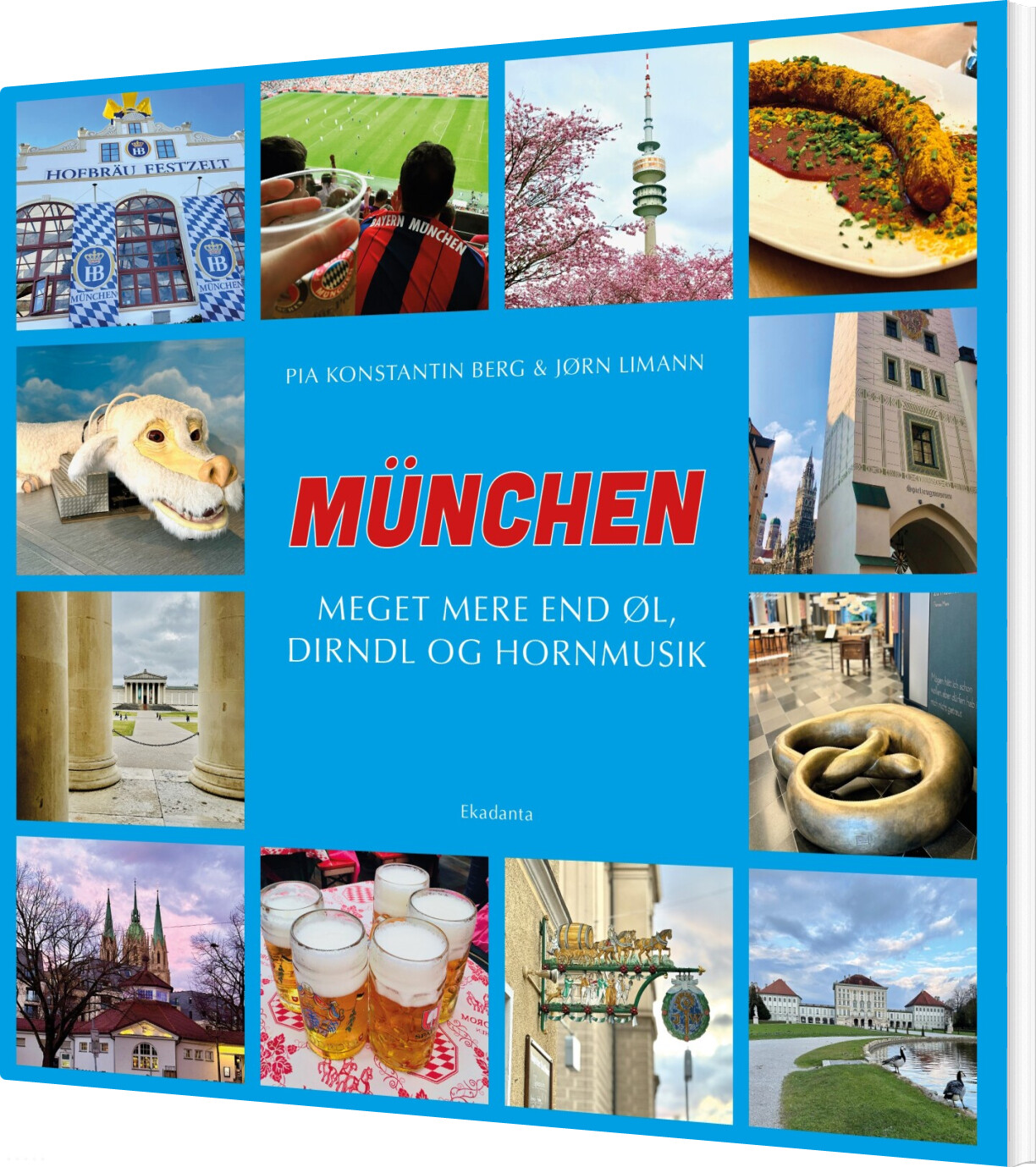 Billede af München - Meget Mere End øl, Dirndl Og Hornmusik - Jørn Limann - Bog