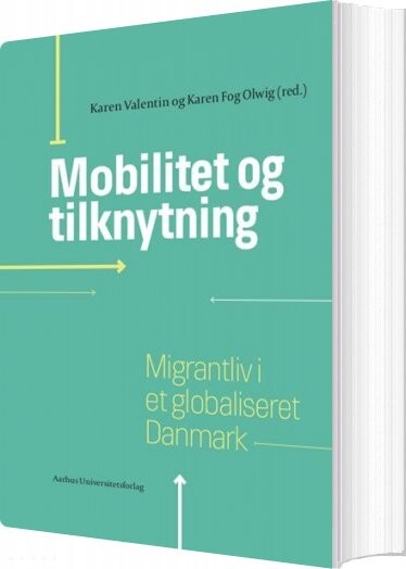 Billede af Mobilitet Og Tilknytning - Karen Fog Olwig - Bog