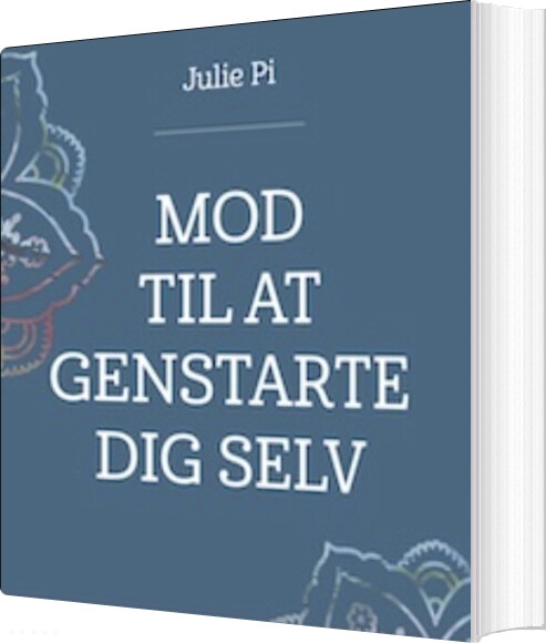 Mod Til At Genstarte Dig Selv - Julie Pi - Bog