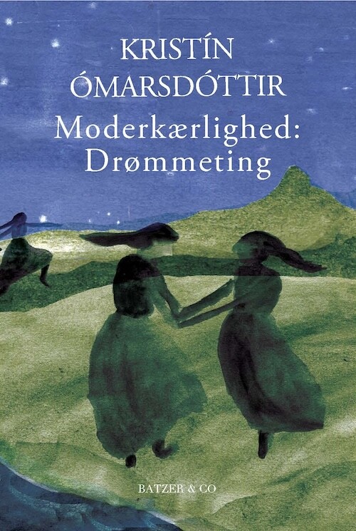 Moderkærlighed: Drømmeting - Kristín ómarsdóttir - Bog