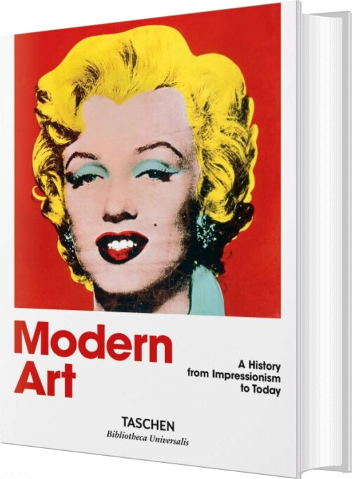 Modern Art 1870-2000: Impressionism To Today - Hans Werner Holzwarth - English Book