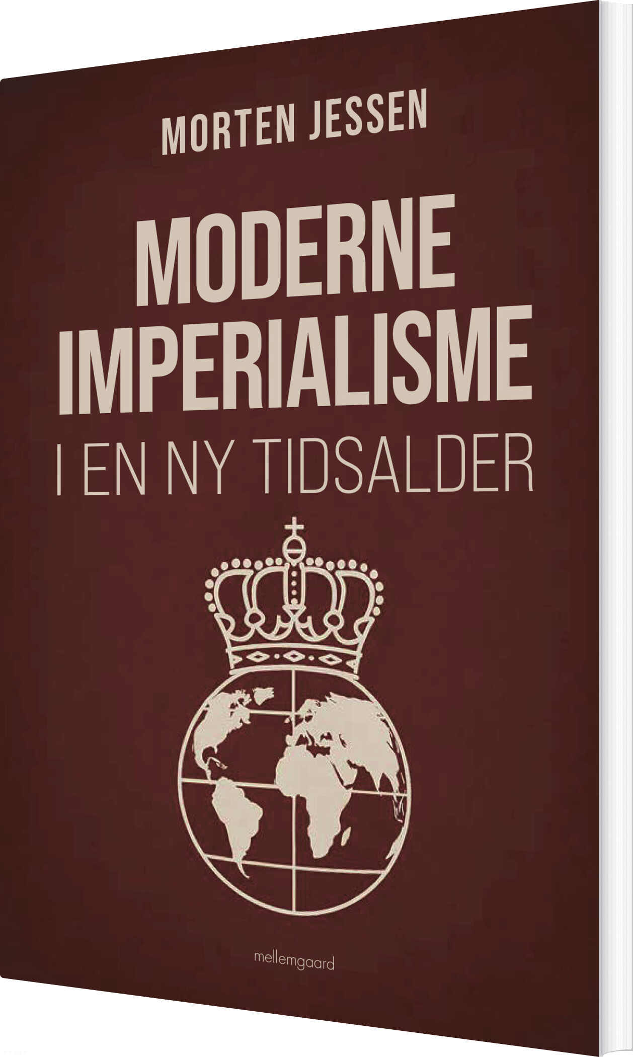 Moderne Imperialisme I En Ny Tidsalder - Morten Jessen - Bog