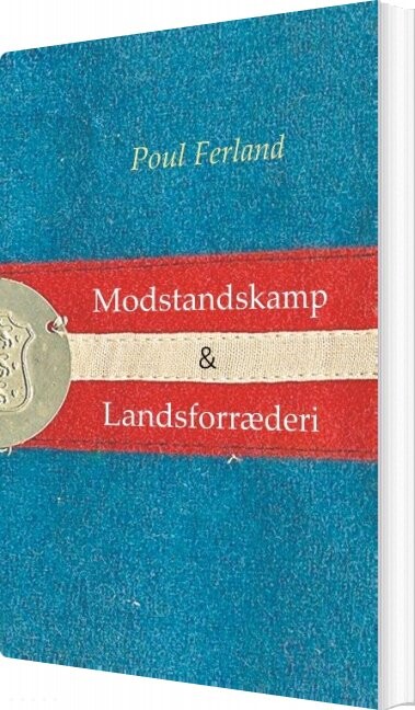 Billede af Modstandskamp & Landsforræderi - Poul Ferland - Bog
