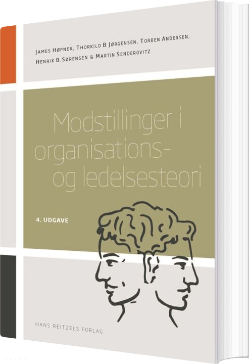Modstillinger I Organisations- Og Ledelsesteori - Martin Senderovitz - Bog