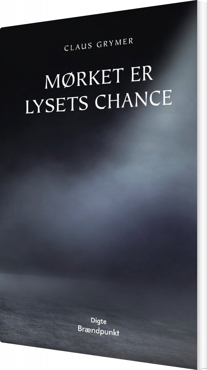 Billede af Mørket Er Lysets Chance - Claus Grymer - Bog
