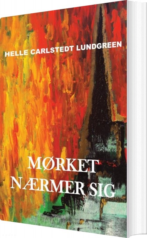 Billede af Mørket Nærmer Sig - Helle Carlstedt Lundgreen - Bog