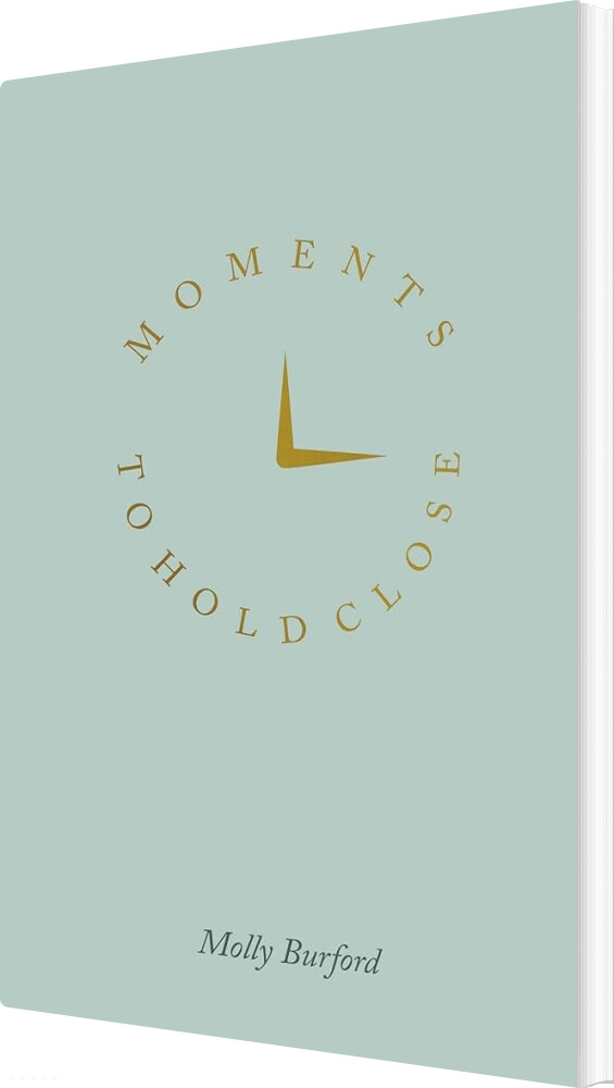 Billede af Moments To Hold Close - Molly Burford - English Book