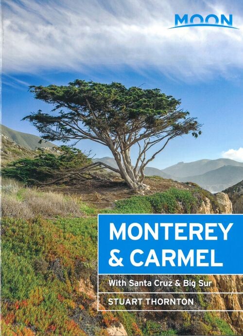 Billede af Monterey & Carmel: With Santa Cruz & Big Sur - Stuart Thornton - English Book