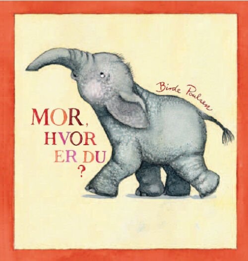 Mor, Hvor Er Du? - Birde Poulsen - Bog