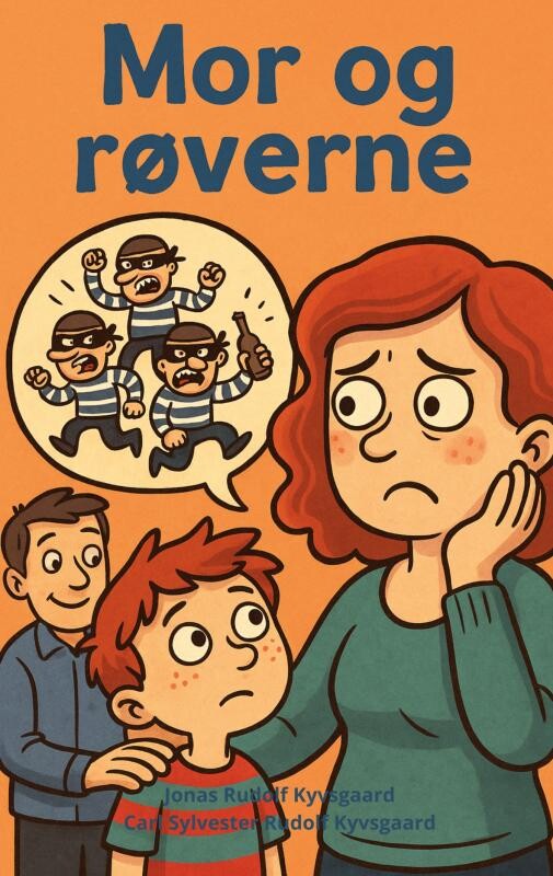 Mor Og Røverne - Jonas Rudolf Kyvsgaard - Bog
