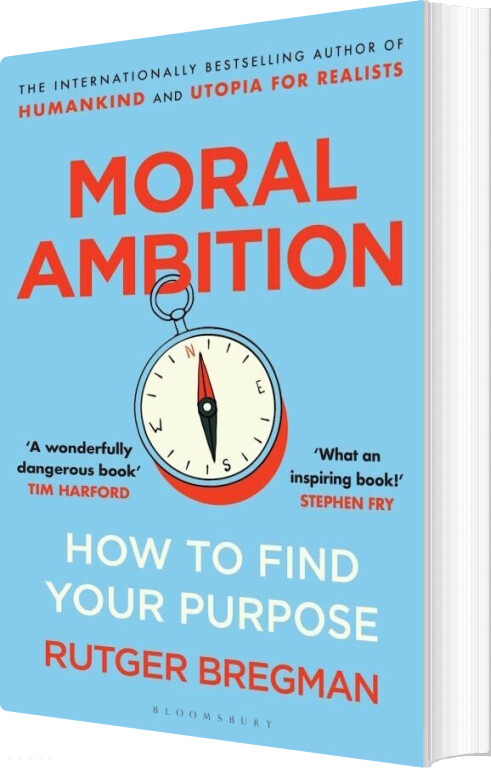 Moral Ambition: How To Find Your Purpose - Rutger Bregman - English Book