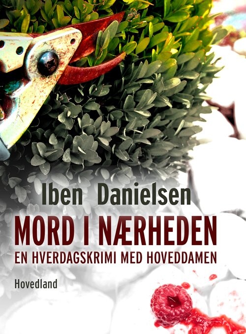 Mord I Nærheden - Iben Danielsen - Bog