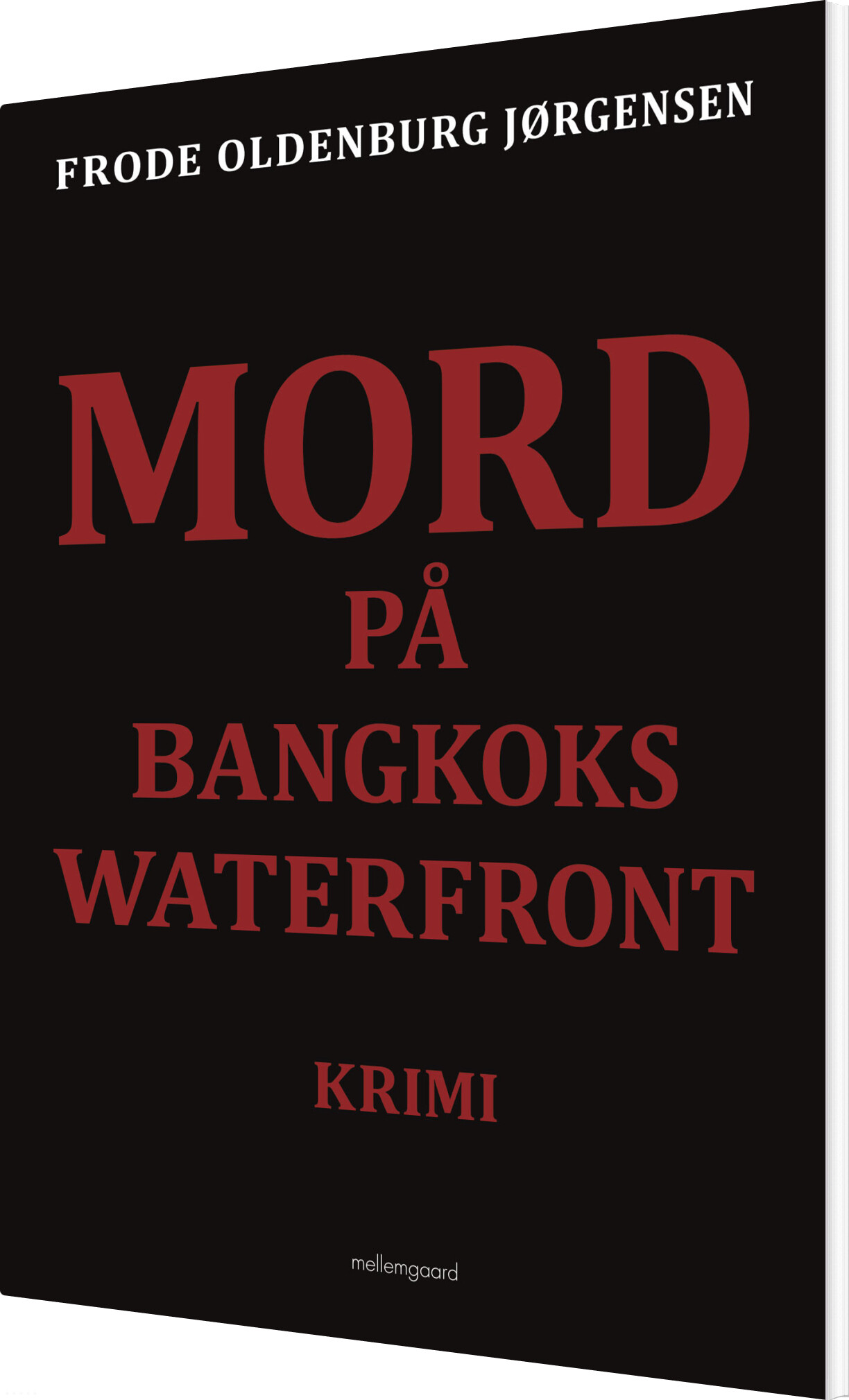 Mord På Bangkoks Waterfront - Frode Oldenburg Jørgensen - Bog