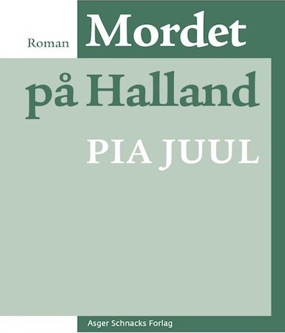 Billede af Mordet På Halland - Pia Juul - Bog