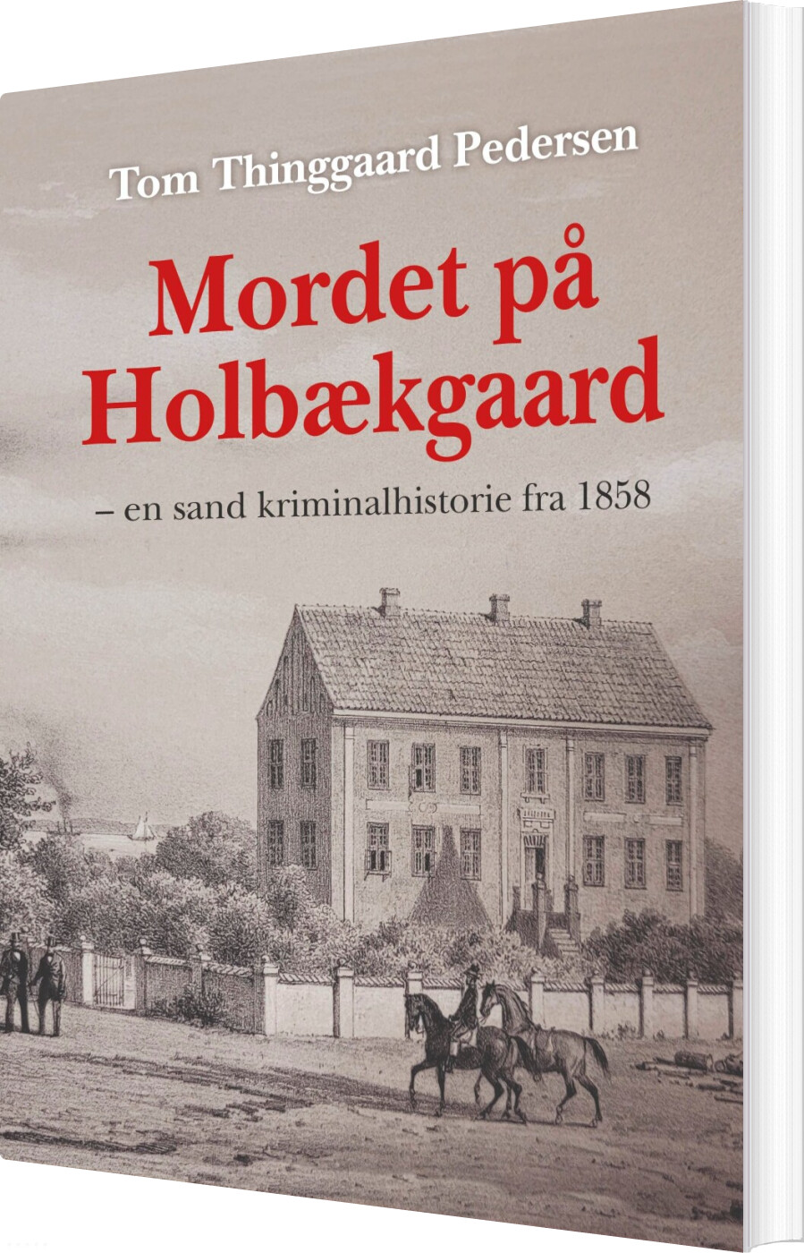 Mordet På Holbækgaard - Tom Thinggaard Pedersen - Bog