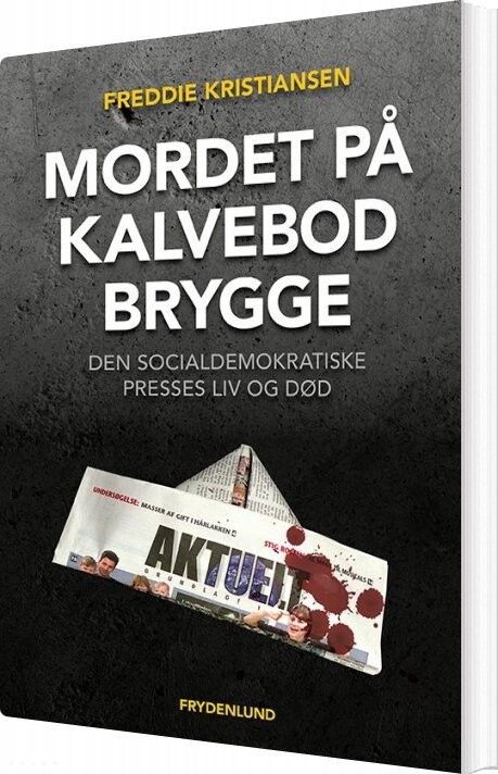 Billede af Mordet På Kalvebod Brygge - Freddie Kristiansen - Bog