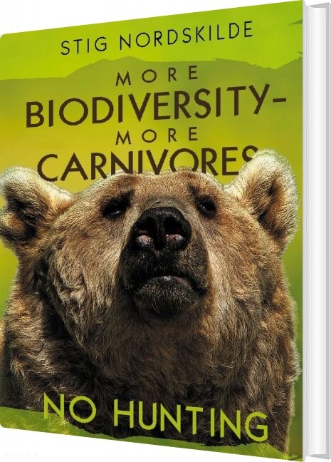 More Biodiversity - More Carnivores - No Hunting - Stig Nordskilde - English Book