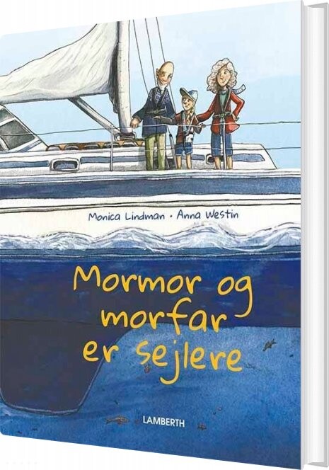 Billede af Mormor Og Morfar Er Sejlere - Monica Lindman - Bog hos Gucca.dk