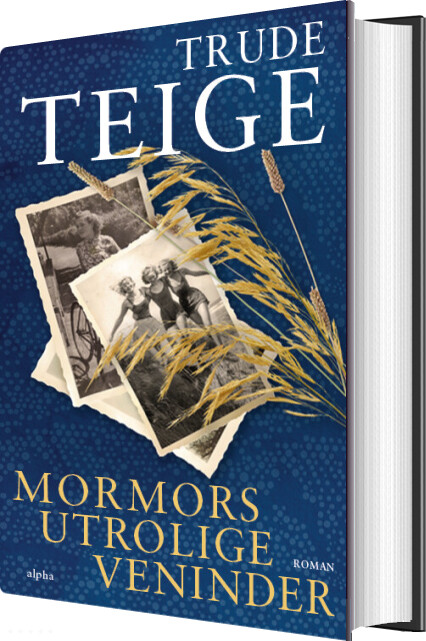 Mormors Utrolige Veninder - Trude Teige - Bog