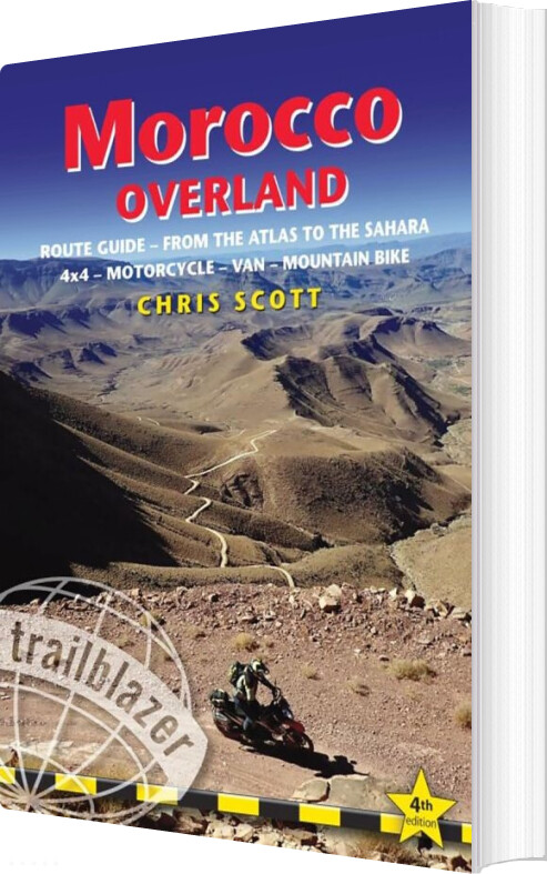 Morocco Overland: Route Guide From The Atlas To The Sahara - Ideal For 4 X 4 & Motorcycle - Scott Chris - English Book