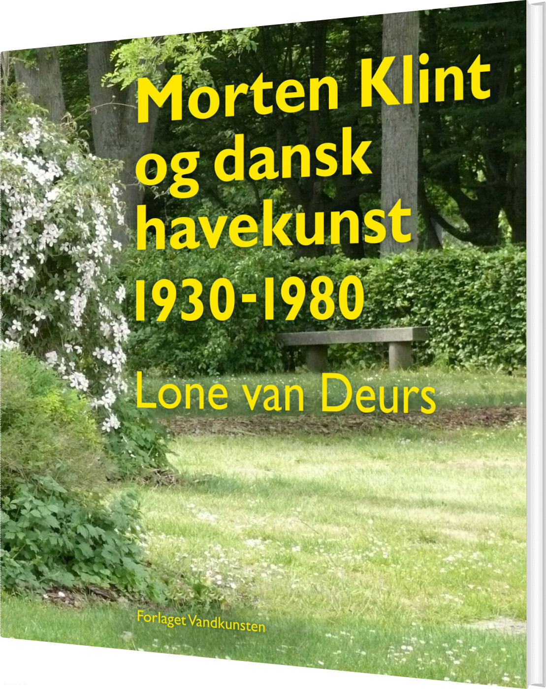 Morten Klint Og Dansk Havekunst 1930-1980 - Lone Van Deurs - Bog