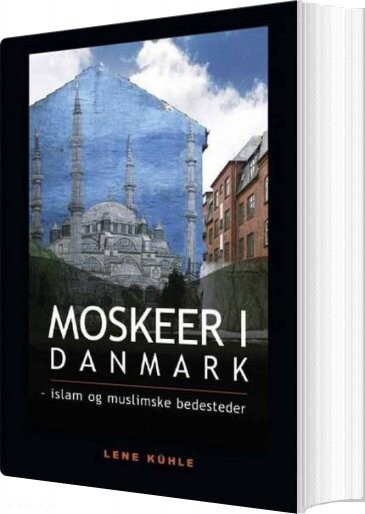 Billede af Moskeer I Danmark - Lene Kühle - Bog