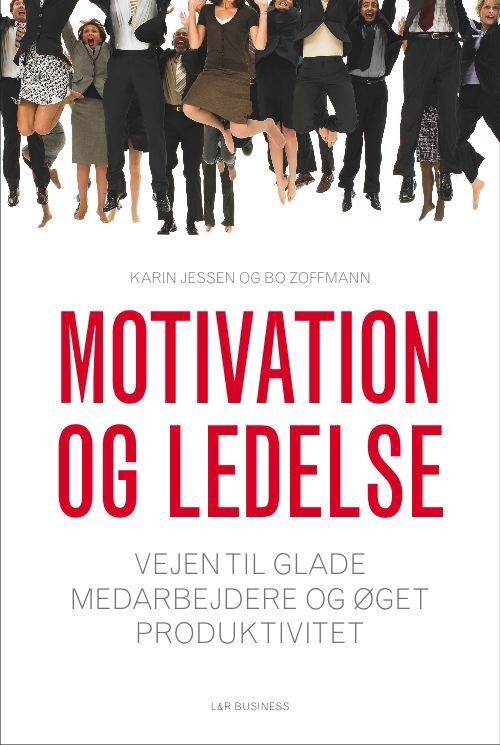 Motivation Og Ledelse - Karin Jessen - Bog