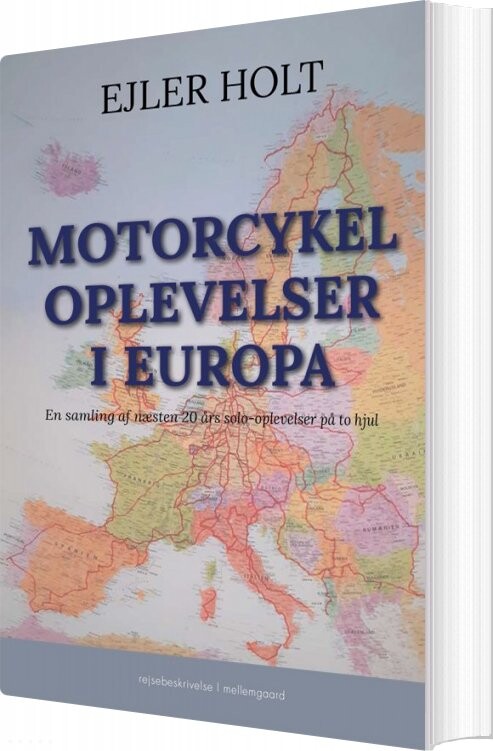 Motorcykeloplevelser I Europa - Ejler Holt - Bog