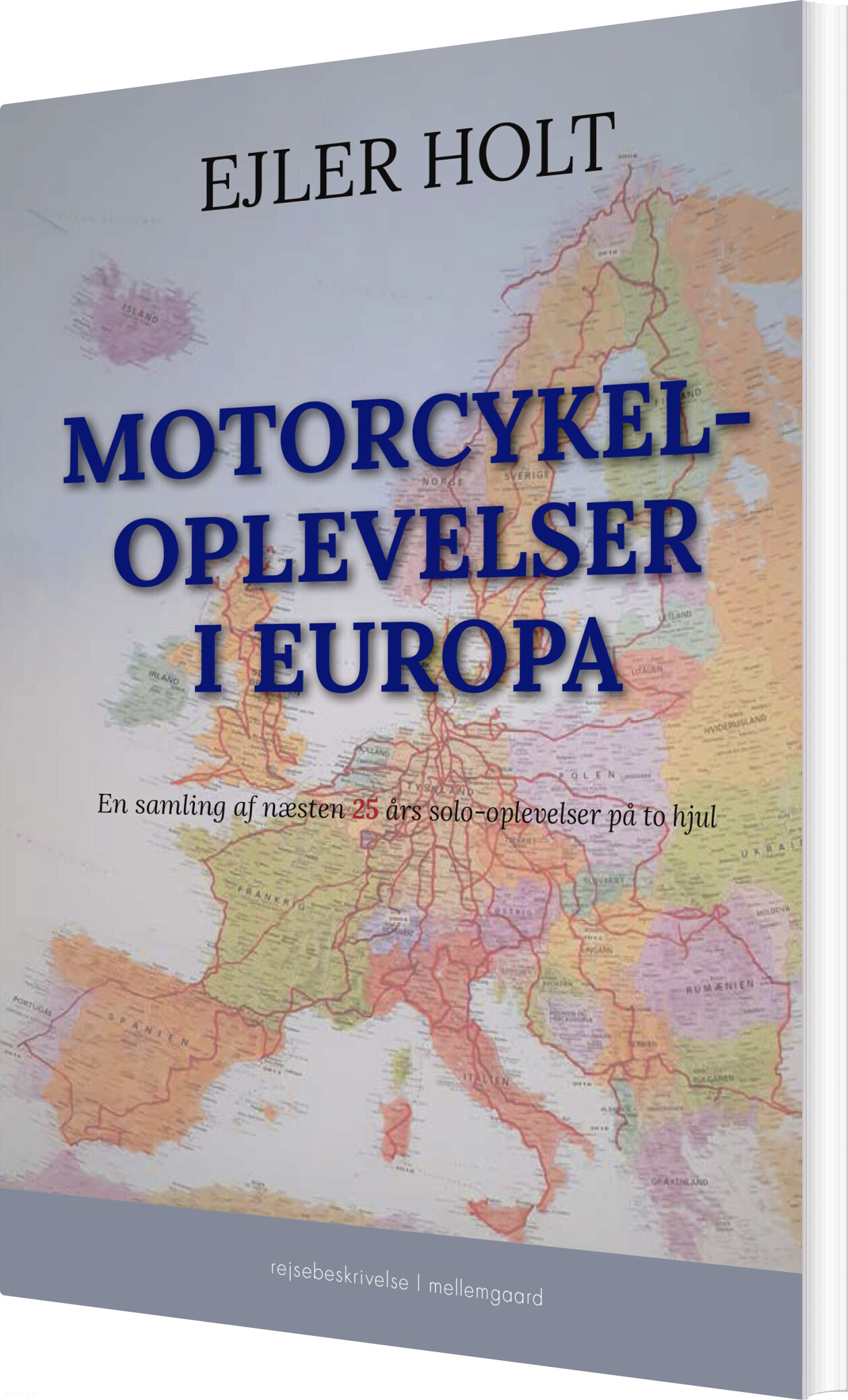 Motorcykeloplevelser I Europa - Ejler Holt - Bog