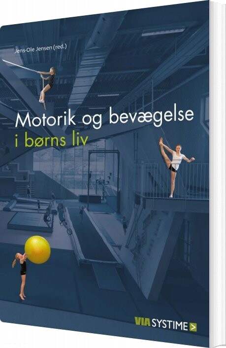 Billede af Motorik Og Bevægelse I Børns Liv - Lene Christiansen - Bog
