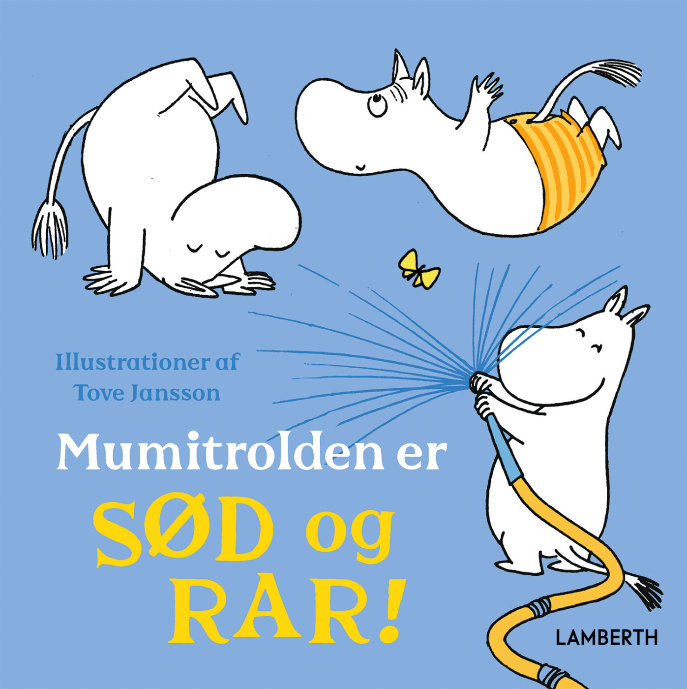 Billede af Mumitrolden Er Sød Og Rar! - Lena Lamberth - Bog