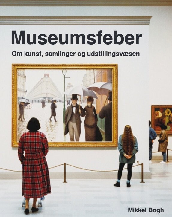 Museumsfeber - Mikkel Bogh - Bog