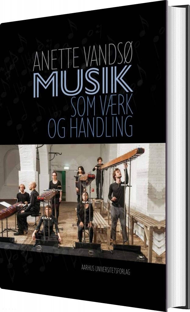 Musik Som Værk Og Handling - Anette Vandsø - Bog
