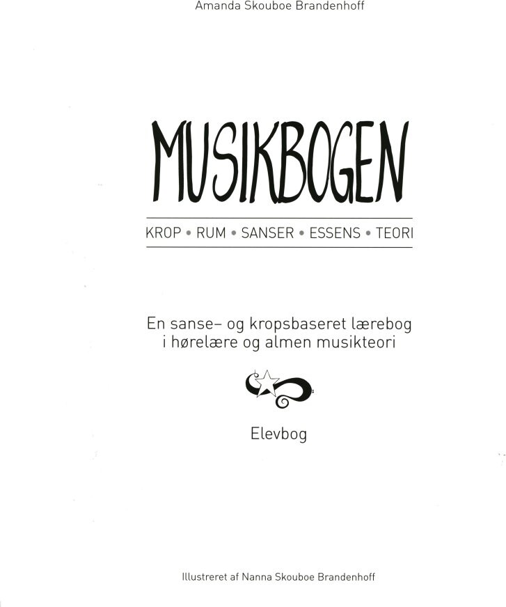 Musikbogen - Elevbog, Krop, Rum, Senser, Essens, Teori - Amanda Skouboe Brandenhoff - Bog
