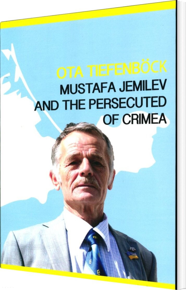 Mustafa Jemilev And The Persecuted Of Crimea - Ota Tiefenböck - Bog