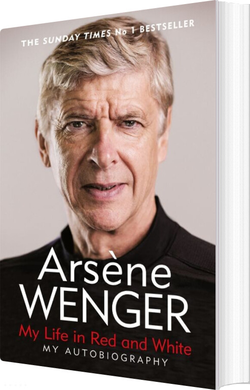 Billede af My Life In Red And White - Arsene Wenger - English Book