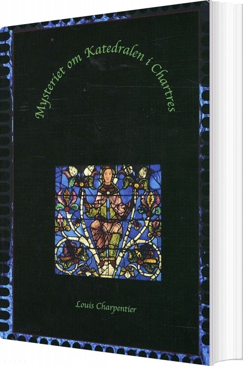 Billede af Mysteriet Om Katedralen I Chartres - Louis Charpentier - Bog