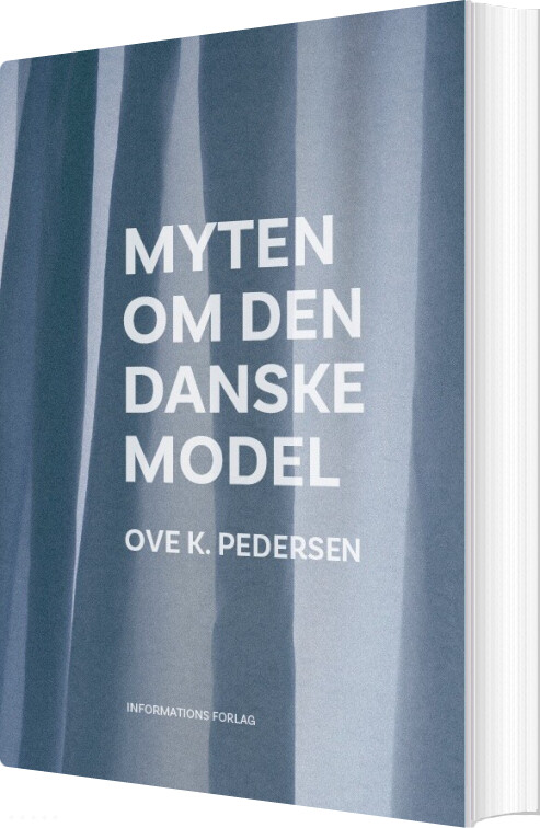 Myten Om Den Danske Model - Ove K. Pedersen - Bog
