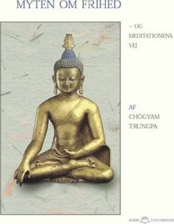 Billede af Myten Om Frihed Og Meditationens Vej - Chögyam Chogyam Trungpa - Bog