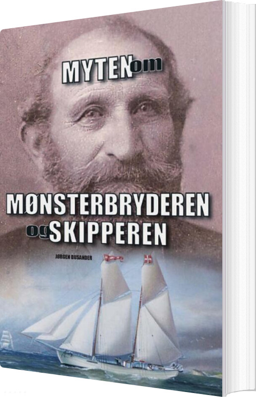 Myten Om Mønsterbryderen Og Skipperen - Jørgen Busander - Bog