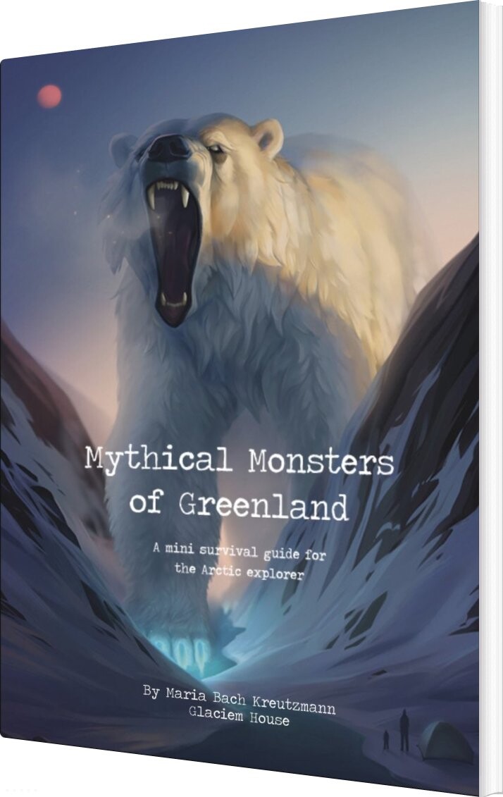 Billede af Mythical Monsters Of Greenland - Maria Bach Kreutzmann - English Book