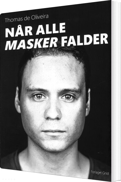 Når Alle Masker Falder - Thomas De Oliveira - Bog