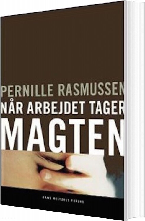 Billede af Når Arbejdet Tager Magten - Pernille Rasmusen - Bog