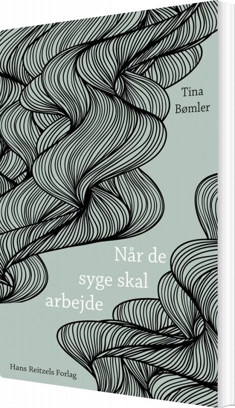 Billede af Når De Syge Skal Arbejde - Tina Bømler - Bog