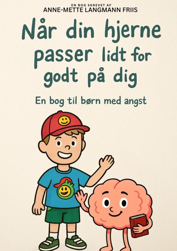 Når Din Hjerne Passer Lidt For Godt På Dig - Anne-mette Langmann Friis - Bog