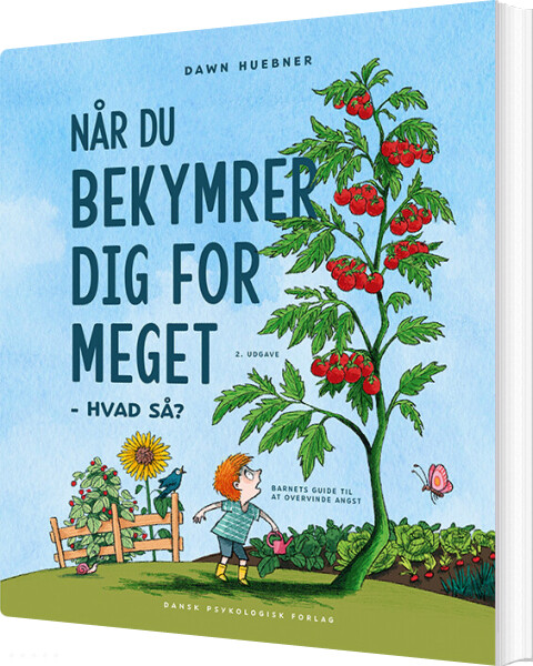 Når Du Bekymrer Dig For Meget - Hvad Så? - Dawn Huebner - Bog