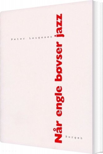 Billede af Når Engle Bøvser Jazz - Peter Laugesen - Bog