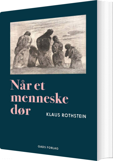 Når Et Menneske Dør - Klaus Rothstein - Bog