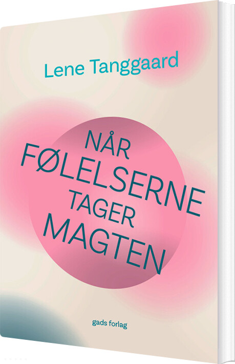 Når Følelserne Tager Magten - Lene Tanggaard - Bog